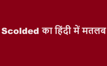 scolded meaning in hindi
